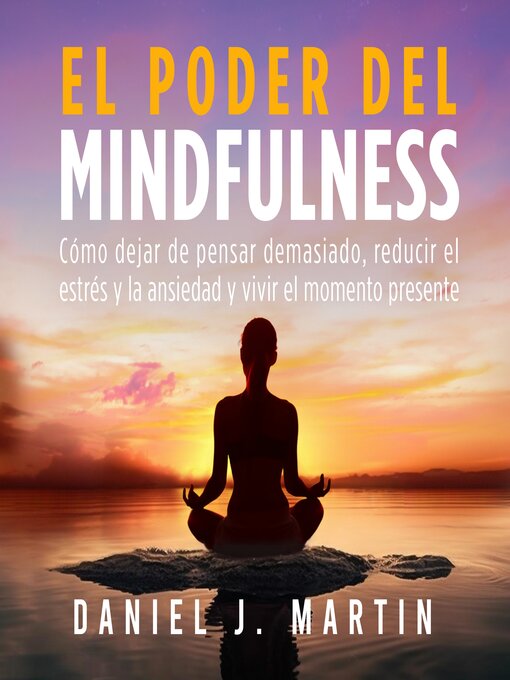 Title details for El poder del mindfulness by Daniel J. Martin - Available